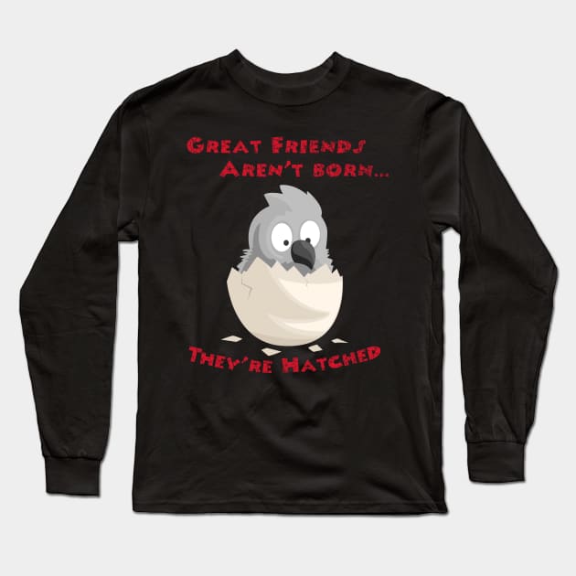 African Grey Friends are Hatched Long Sleeve T-Shirt by Einstein Parrot